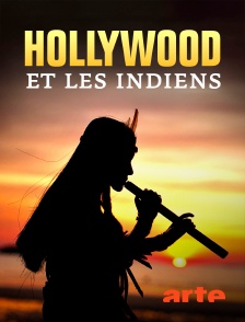 Arte - Hollywood et les Indiens