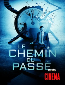 Molotov Channels Cinéma - Le chemin du passé