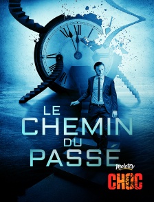 Molotov Channels CHOC - Le chemin du passé