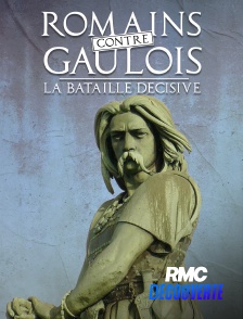RMC Découverte - Romains contre Gaulois, la bataille décisive