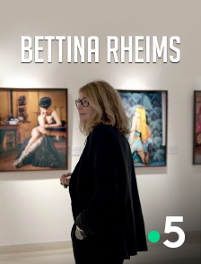 France 5 - Bettina Rheims