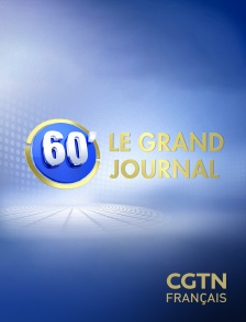 CGTN FR - Le grand journal