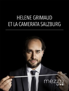 Mezzo Live HD - Hélène Grimaud et la Camerata Salzburg
