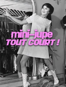 Mini-jupe, tout court !