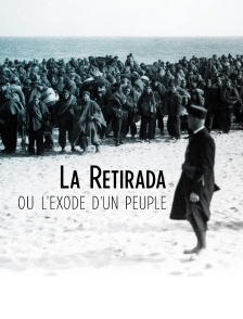 La Retirada ou l'exode d'un peuple