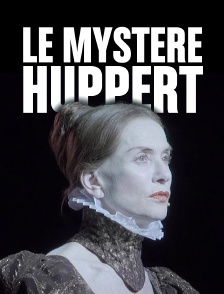 Le mystère Huppert