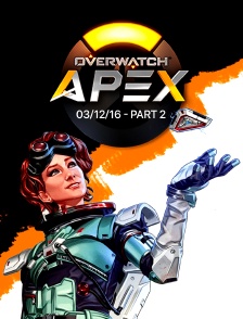 Apex League Overwatch - 03/12/16 - Part 2
