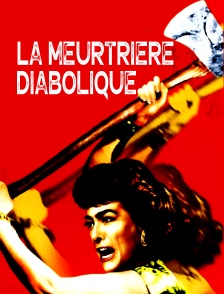 La Meurtrière Diabolique