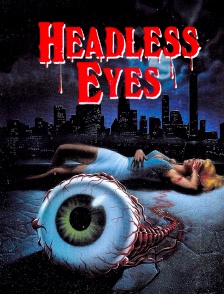 The Headless Eyes