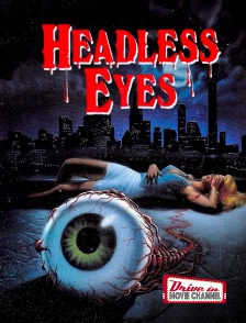 Drive-in Movie Channel - The Headless Eyes
