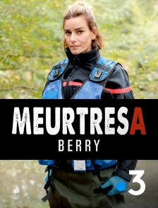 France 3 - Meurtres en Berry
