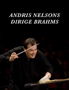 Andris Nelsons dirige Brahms