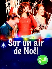 Gulli - Sur un air de Noël