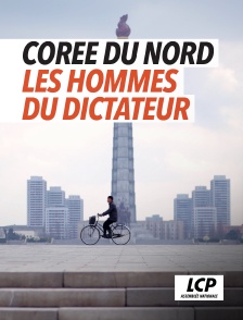 LCP 100% - Corée du Nord : les hommes du dictateur