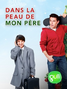Gulli - Dans la peau de mon père