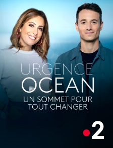 France 2 - Urgence océan : un sommet pour tout changer