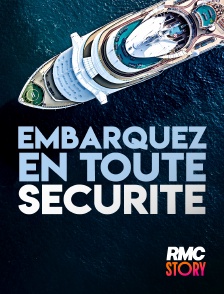 RMC Story - Embarquez en toute sécurité