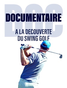 A la découverte du swing golf