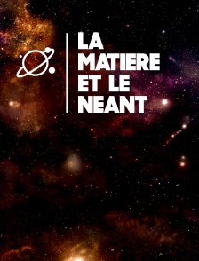 La matière et le néant
