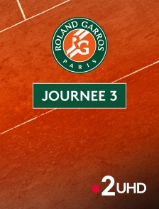 France 2 UHD - Tennis - Roland-Garros 2025 : Journée 3