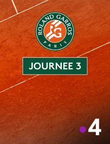 France 4 - Tennis - Roland-Garros 2025 : Journée 3