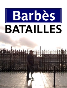 Barbès batailles