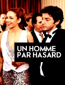 Un Homme Par Hasard