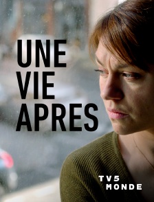 TV5MONDE - Une vie après