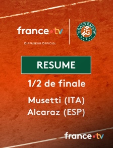 france.tv - Roland-Garros - 1/2 finale : le résumé du match Musetti vs Alcaraz en replay