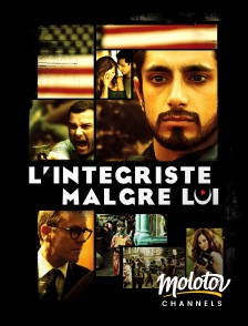 Molotov Channels - L'intégriste malgré lui