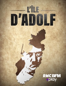RMC BFM Play - L'île d'Adolf