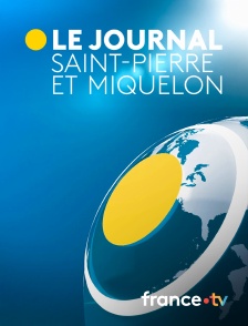 france.tv - Journal Saint-Pierre-et-Miquelon
