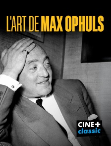 CINE+ Classic - L'art de Max Ophuls