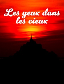 Les yeux dans les cieux