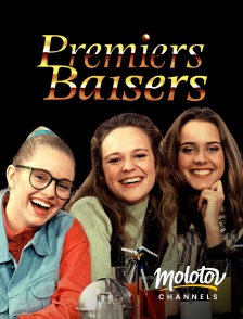 Molotov channels - Premiers baisers