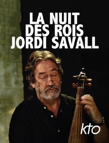 KTO - La nuit des rois : Jordi Savall