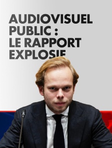 Audiovisuel public : le rapport explosif