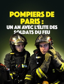 Pompiers de Paris : un an avec l'élite des soldats du feu