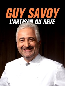 Guy Savoy, l'artisan du rêve