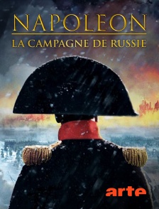 Arte - Napoléon, la campagne de Russie