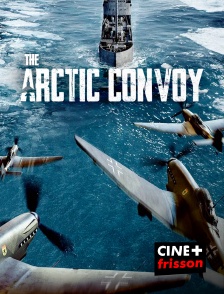 CINE+ Frisson - The Arctic Convoy