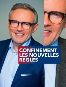 Confinement : les nouvelles règles