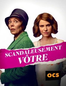 OCS - Scandaleusement vôtre