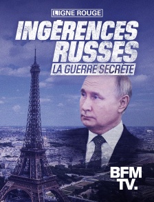 BFMTV - Ingérences russes, la guerre secrète