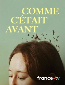 france.tv - Comme c'était avant