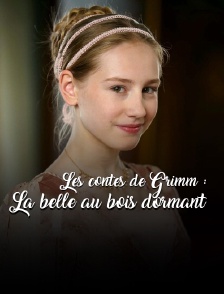 Les contes de Grimm : La belle au bois dormant