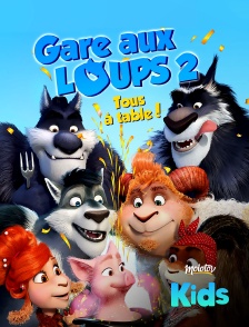 Molotov Channels Kids - Gare Aux Loups 2 Tous A Table