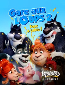 Molotov channels - Gare Aux Loups 2 Tous A Table