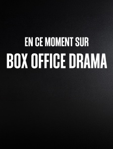 En ce moment sur Box Office Drama