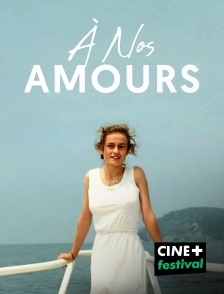 CINE+ Festival - A nos amours